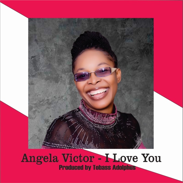 Angela Victor - I Love You